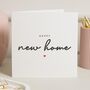 Personalised New Home Housewarming Card For Best Friend, thumbnail 1 of 7
