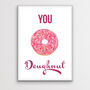 You Doughnut Kitchen Print, thumbnail 3 of 3