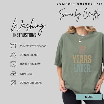 Personalised 21st Birthday For Her Funny T Shirt 21 Years Later Comfort Colours Unisex T Shirt, 8 of 12