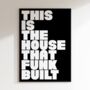 House Funk Built Print | Music Poster | Wall Art | A5 A4 A3 | Bold | Typographic | Lyrics | Quote | Print | House Music, thumbnail 8 of 8