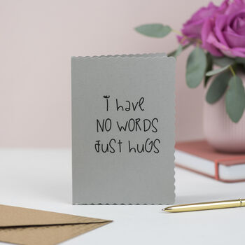 'I Have No Words Just Hugs' Card, 2 of 2