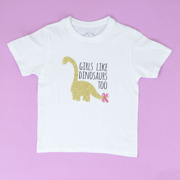 'Girls Like Dinosaurs Too' Personalised T Shirt, 7 of 12