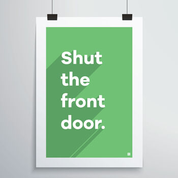 Shut The Front Door Print, 9 of 12