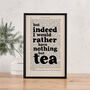 Mansfield Park Nothing But Tea Quote Framed Art Print, thumbnail 1 of 5