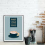 First I Drink The Coffee Kitchen Print, thumbnail 1 of 3