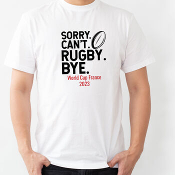 Sorry Can't Rugby World Cup Tshirt By Perfect Personalised Gifts
