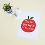 You Are The Apple Of My Eye, Quote Print, thumbnail 3 of 4