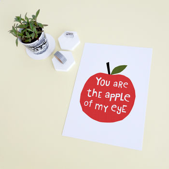 You Are The Apple Of My Eye, Quote Print, 3 of 4