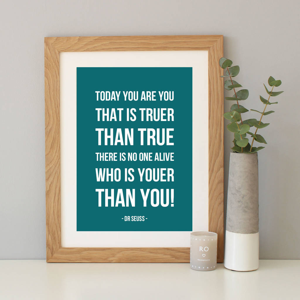 Dr Seuss 'You Are You' Quote Print By Hope and Love ...