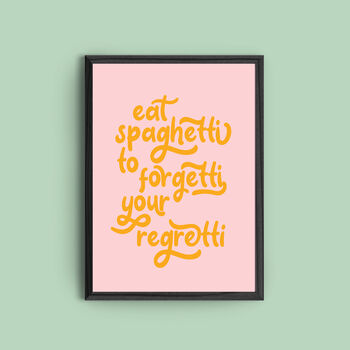 'Eat Spaghetti' Colourful Quote Print, 2 of 2