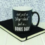 Personalised Bonus Dad Mug, thumbnail 1 of 4