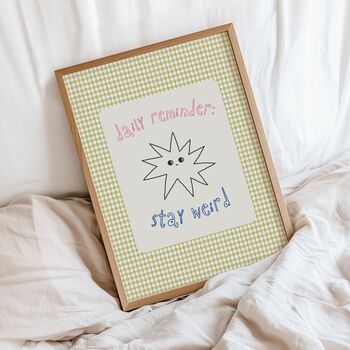 Stay Weird Print, 2 of 3