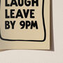 Live Laugh Leave By 9pm Funny Typography Print, thumbnail 7 of 12