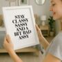 Stay Classy Sassy And Bad Assy Black And White Print, thumbnail 1 of 5