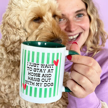 I Just Want To Hang With My Dog Dog Lover Mug, 7 of 10
