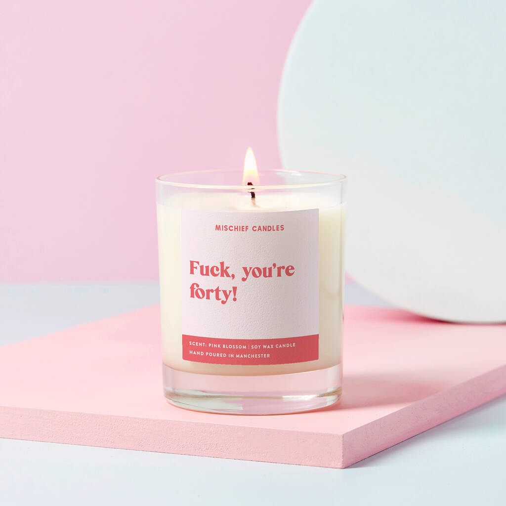 Funny 40th Birthday Gift Candle Fuck You're 40 By Mischief Candles