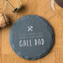 'Call Dad' Funny Slate Coaster, thumbnail 1 of 4