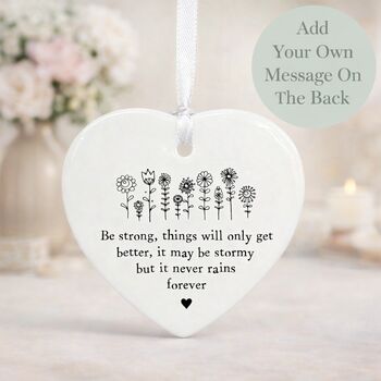 Personalised Porcelain Heart Be Strong It Never Rains Forever Home Decor, 2 of 4