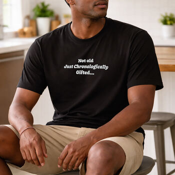 Funny 'Not Old' Cotton T Shirt, 2 of 5