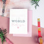 Personalised 'Welcome To The World' New Baby Card, thumbnail 1 of 5