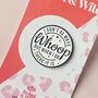 Whoop There It Is Funny Enamel Pin Badge, thumbnail 2 of 4