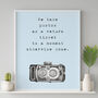 Photography Quote Print, thumbnail 8 of 9