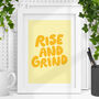 Rise And Grind Hand Lettered Typography Print, thumbnail 1 of 2