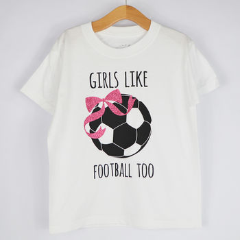 'Girls Like Football Too' Football T Shirt, 2 of 6
