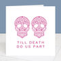 Till Death Do Us Part Wedding Card, thumbnail 1 of 3