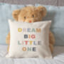 'Dream Big Little One' Colourful Cushion Cover, thumbnail 2 of 7