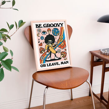 'Be Groovy Or Leave Man' 80s Home Decor Print, 3 of 8