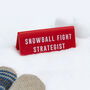 It's A Sign 'Snowball Fight Strategist' Red Desk Sign, thumbnail 1 of 2