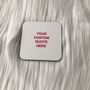 White/Pink Custom Quote Coaster, thumbnail 1 of 2