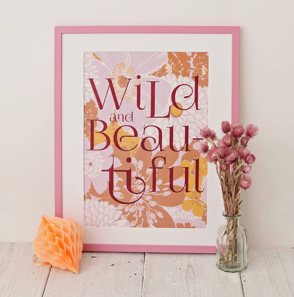 'Wild And Beautiful' Screen Print On Vintage Wallpaper, 1 of 4