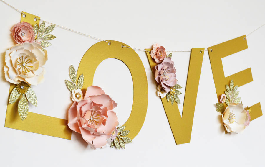 metallic gold paper flower love banner by may contain ...
