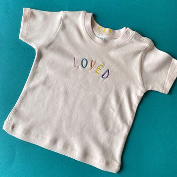 Embroidered 'Loved' Baby Toddler T Shirt, 4 of 5