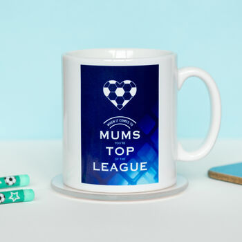 'Top Of The League' Mug For Mum, 2 of 3