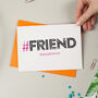 Hashtag Friend Birthday Card, thumbnail 3 of 6