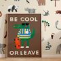 Be Cool Or Leave Croc Kid's Inspirational Art Print, thumbnail 1 of 5