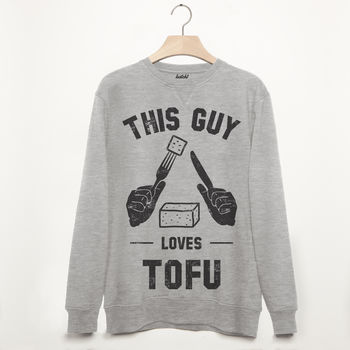This Guy Loves Tofu Men's Slogan Sweatshirt, 2 of 3