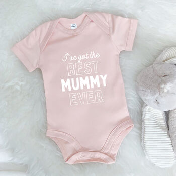 I've Got The Best Mummy Ever Mother's Day Babygrow, 4 of 9