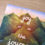Joy Is In The Journey Print Unframed, thumbnail 5 of 6