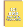 13th Omg Teen Teenager 13 Year Old Birthday Card, thumbnail 1 of 4