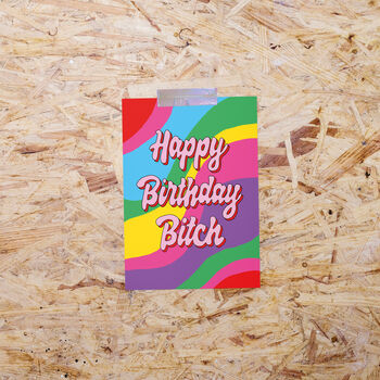 Happy Birthday Bitch Birthday Card, 3 of 3
