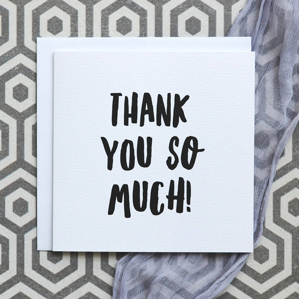 'Thank You So Much' Thank You Card By I am Nat | notonthehighstreet.com