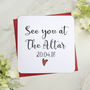 See You At The Altar Personalised Wedding Card, thumbnail 1 of 2