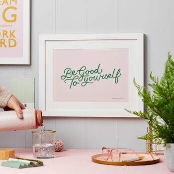 Personalised Be Good To Yourself Art Print, 5 of 5