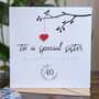 Personalised 40th Birthday Card For Special Sister, thumbnail 3 of 4