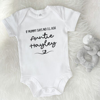 'If Mummy Says No' Auntie's Personalised Babygrow, 2 of 7