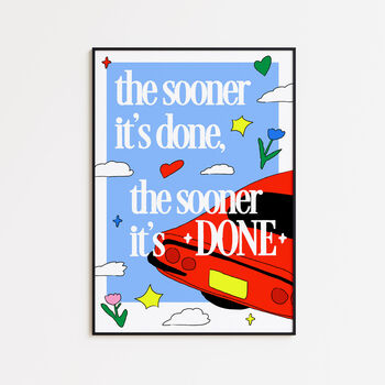 The Sooner It’s Done, The Sooner It’s Done” Floral Vintage Car Art Print, 2 of 4